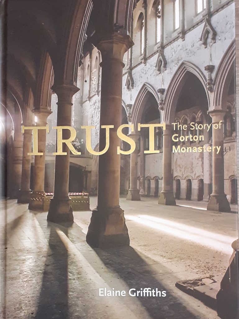 TRUST, The Story of Gorton Monastery